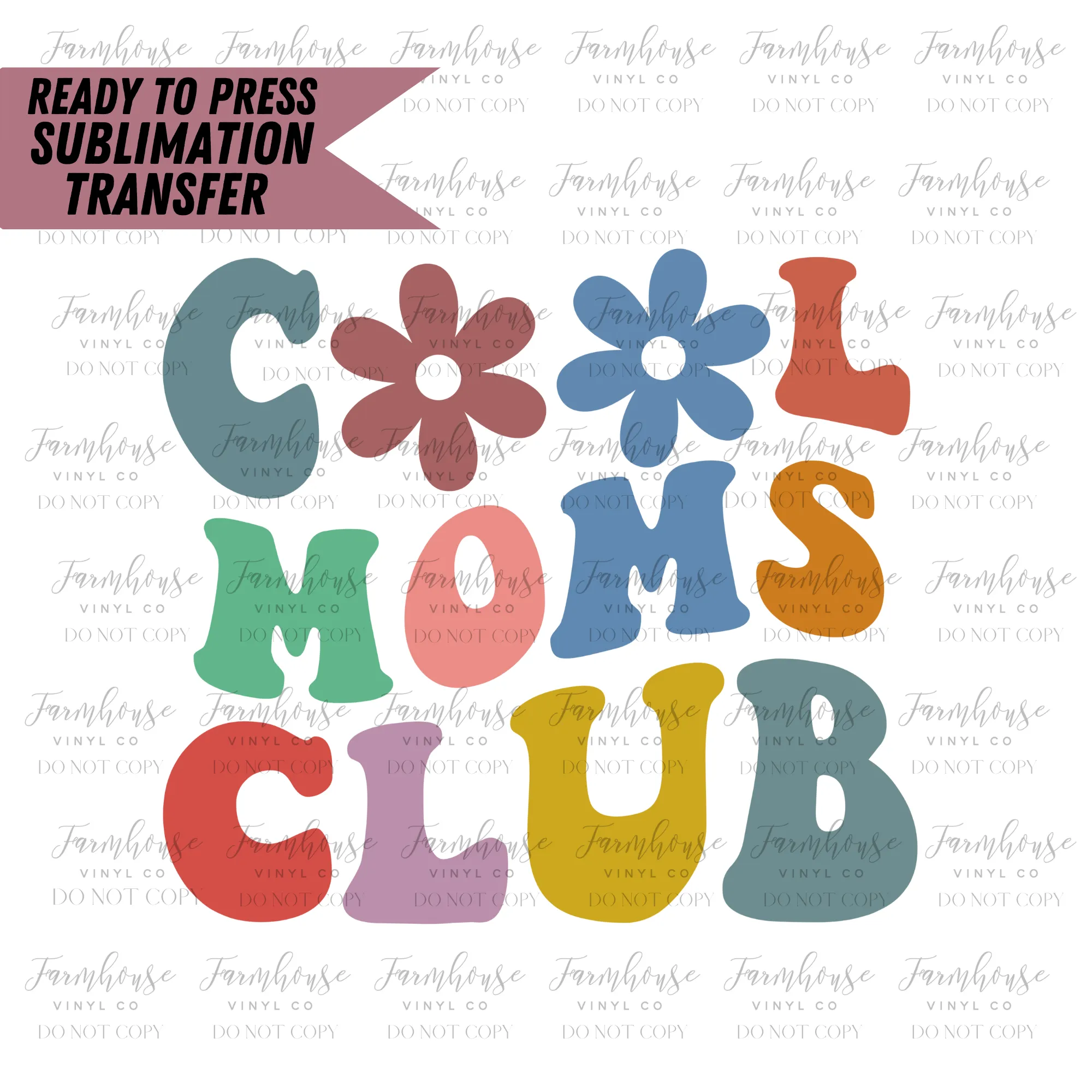 Cool Moms Club Ready To Press Sublimation Transfer